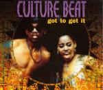 Culture Beat - Got To Get It - Epic - Euro House