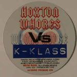 Hoxton Whores & K-Klass - Want Everything To Be True - Not On Label (Hoxton Whores) - UK House