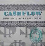 Ca$hflow - Mine All Mine / Party Freak - Club - R & B