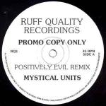 Mystical Units - Positively Evil - Ruff Quality Recordings - Hardcore