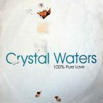 Crystal Waters - 100% Pure Love - A&M Records - UK House