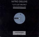 Nitro Deluxe - Let's Get Brutal - Cooltempo - UK House
