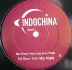 The Grove & Juan Wells - Get Down Saturday Night - Indochina - UK House