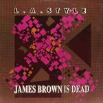 L.A. Style - James Brown Is Dead - ZYX Records - Techno