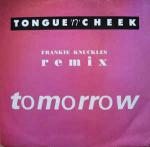 Tongue N Cheek - Tomorrow (Frankie Knuckles Remix) - Syncopate  - UK House