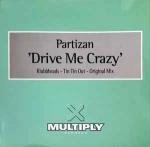 Partizan - Drive Me Crazy - Multiply Records - Trance