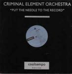 Criminal Element Orchestra - Put The Needle To The Record - Cooltempo - UK House