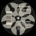 The Martian - Get Up To My Groove - Champion - Acid House