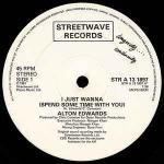 Alton Edwards - I Just Wanna (Spend Some Time With You) - Streetwave - Soul & Funk
