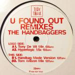 The Handbaggers - U Found Out (Rmx) - (DISC 1 ONLY) - Tidy Trax - Hard House