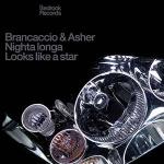 Brancaccio & Aisher - Nighta Longa / Looks Like A Star - Bedrock Records - Progressive