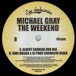 Michael Gray - The Weekend (Albert Cabrera, Juan Magan & DJ Puku Remixes) - Eye Industries - UK House