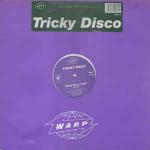 Tricky Disco - Tricky Disco - Warp Records - Techno