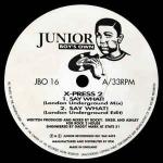 X-Press 2 - Say What! - Junior Boy's Own - UK House