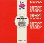 Bowa - Different Story - Dead Dead Good - UK House