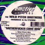 The Wild Pitch Brothers & King Maurice & DJ Pierre - Mutherfucker Come Here - Emotive Records - US House