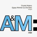 Crystal Waters - Gypsy Woman (La Da Dee) - A&M PM - UK House