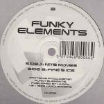 Funky Element - Nite Moves / Fire & Ice - Hardleaders - Drum & Bass