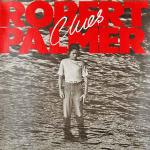 Robert Palmer - Clues - Island Records - Pop