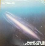 Space - Save Your Love For Me - Pye International - Disco