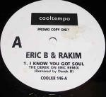 Eric B. & Rakim - I Know You Got Soul (The Derek On Eric Remix) - Cooltempo - Hip Hop