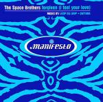 The Space Brothers - Forgiven (I Feel Your Love) - Manifesto - Trance