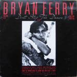 Bryan Ferry - Don't Stop The Dance - Warner Bros. Records - Synth Pop
