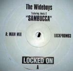 The Wideboys & Dennis G - Sambucca - Locked On - UK Garage