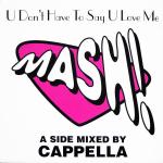 Mash! - U Don't Have To Say U Love Me - React - Euro House