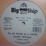 Freddie McGregor - To Be Poor Is A Crime - Big Ship - Reggae