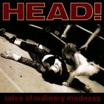 Head - Tales Of Ordinary Madness - Virgin - Indie