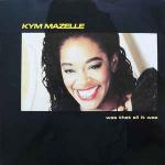 Kym Mazelle - Was That All It Was - Syncopate  - Soul & Funk