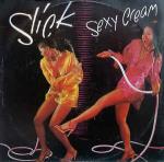 Slick - Sexy Cream - Fantasy - Disco