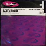 Nick Sentience & Phil Reynolds - Back 2 Front - Nukleuz - Hard House