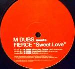 M Dubs & Fierce - Sweet Love - Wildstar Records - UK Garage