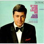 Jack Jones - If You Ever Leave Me - RCA Victor - Pop