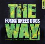 Funky Green Dogs - The Way - Twisted United Kingdom - US House