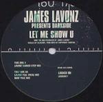 James Lavonz & Darkside  - Let Me Show U - Locked On - UK Garage