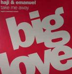 Haji & Emanuel - Take Me Away - Big Love - UK House
