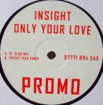 Insight  - Only Your Love - R.S.V.P - Hard House
