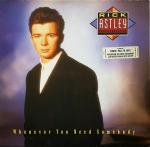 Rick Astley - Whenever You Need Somebody - RCA - Pop