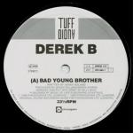 Derek B - Bad Young Brother - Tuff Audio - Hip Hop