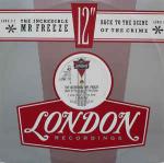 The Incredible Mr. Freeze - Back To The Scene Of The Crime - London Records - UK House