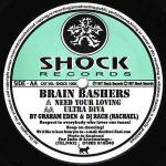 Brain Bashers - Need Your Loving / Ultra Diva - Shock Records - Hard House