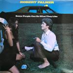 Robert Palmer - Some People Can Do What They Like - Island Records - Rock
