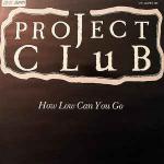 The Project Club - How Low Can You Go - Supreme Records  - Acid House