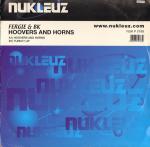 Fergie & BK - Hoovers And Horns - Nukleuz - Hard House