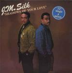 J.M. Silk - Shadows Of Your Love - D.J. International Records - Chicago House