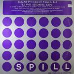 C & M Project - Life Goes On - Spill Records - UK Garage