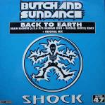 Butch & Sundance - Back To Earth - Shock Records - Hard House
